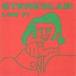 Stereolab - Low Fi (2022 Remaster)