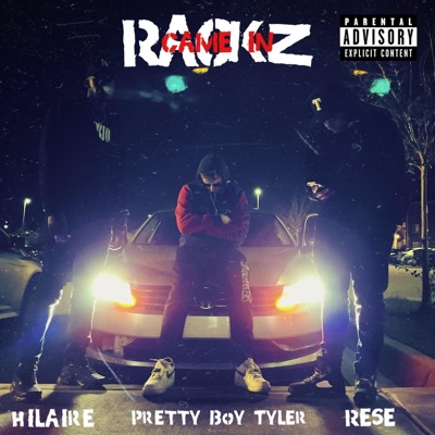 RACKZ CAME IN (feat. Hilaire & Rese) - Single