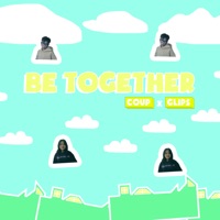 Be Together - Single - Coup & Glips