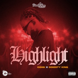 Highlight Cidigi & Dinesty King