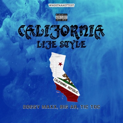 California Lifestyle (feat. Doggy Maxx, Big Ab & Tic Toc) - Single