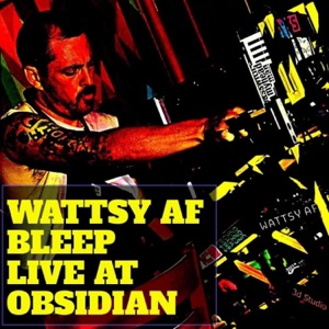 Wattsy AF BLEEP LIVE at Obsidian (feat. Peter Cooper & Rachel Wallis)
