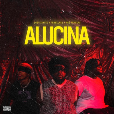 Alucina (feat. Penelas Sidney & Agé Penelas) - Single