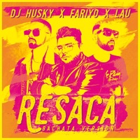 Resaca (feat. Dimelolau & Fariyo) [Bachata Version] - Single - DJ Husky