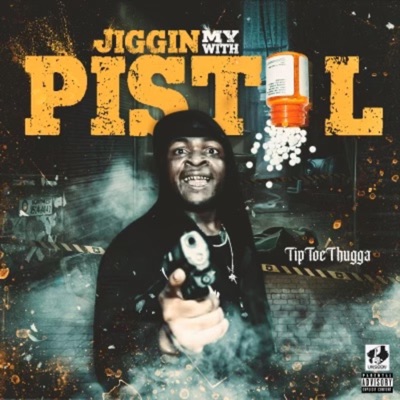 Jiggin Wit My Pistol - Single