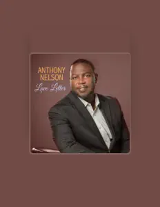 Ouça Anthony Nelson, assista a videoclipes, leia a biografia, veja as datas das turnês e mais!