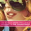 The Music of Grand Theft Auto V, Vol. 3: The Soundtrack - Various Artists