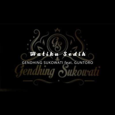 Hatiku Sedih (feat. Guntoro) - Single