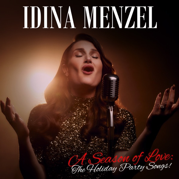 A Season of Love: The Holiday Party Songs! - EP - Idina Menzel