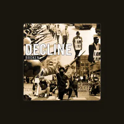 Listen to Decline, watch music videos, read bio, see tour dates & more!