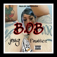 B.o.B (feat. Finatticz & Jayysmusik) - Single - Jnug