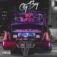 80's Baby (feat. Da Damn Sen) - Single - City Boy