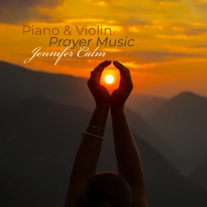 Piano & Violin Prayer Music: Evening Gratitude & Close Your Day