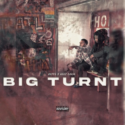 Big Turnt (feat. Heffe Marciano) - Single