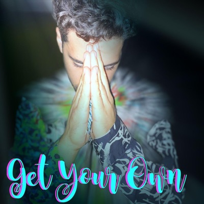 Get Your Own - Single