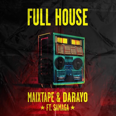 Full House (feat. Maixtape & Mike Samaga) - Single