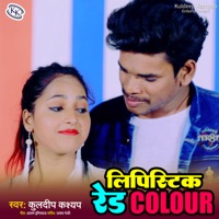 Lipistic Red Colour - Single - Kuldeep Kashyap
