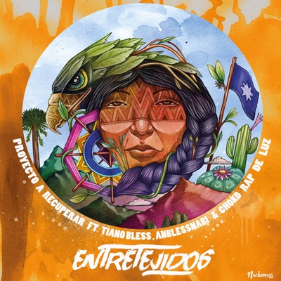 Entretejidos (feat. Tiano Bless, Anblessnabi & Choko Rap De Luz) - Single