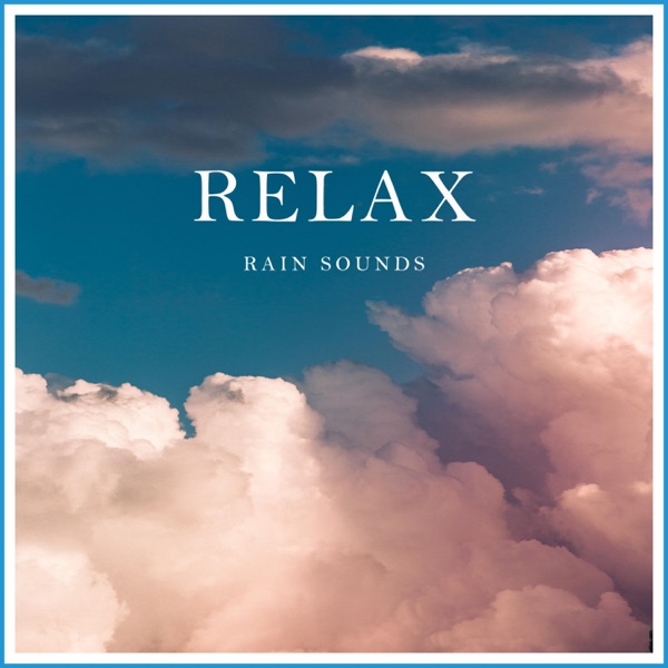 Relax Rain Sounds