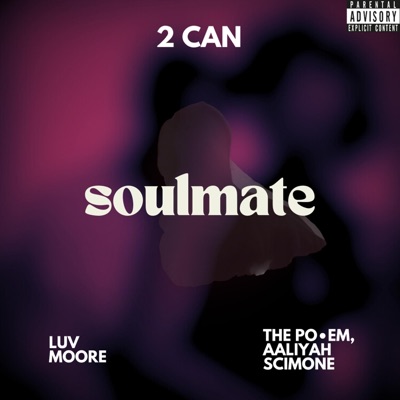 soulmate (feat. Luv Moore & the Po•em, Aaliyah Scimone) - Single