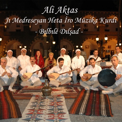 Jı Medreseyan Heta İro Muzika Kurdi (Bılbılé Dılşad)