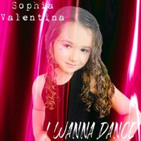 I Wanna Dance - Single - Sophia Valentina