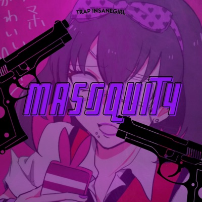 Mas0quist4 (TRAP InsaneGirl) - Single