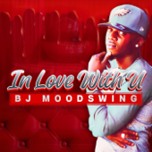 In Love With U - Bj Moodswing Cover Art