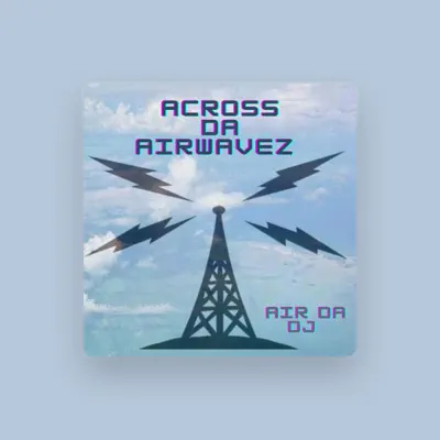 Listen to Air Da DJ, watch music videos, read bio, see tour dates & more!