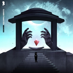 Closer Than You (Remixes) - EP