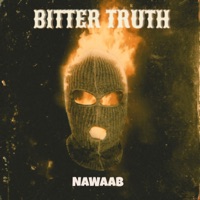 Bitter Truth - Single - Nawaab