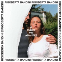 A Todos Mis Amantes - Single - Rigoberta Bandini
