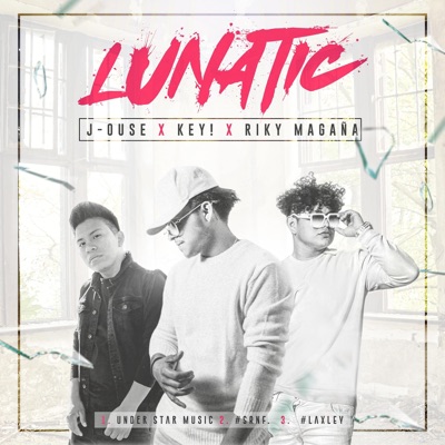 Lunatic (feat. Key! & Riky Magaña) - Single