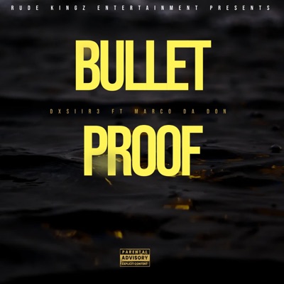 Bulletproof (feat. Marco da don, Meech La'flare & Moscow) - Single