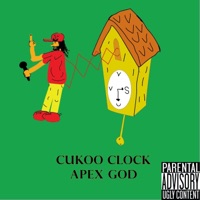 Cukoo Clock - Single - Apex God