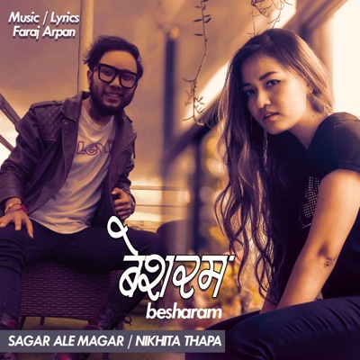 Besharam (Sagar Ale  Nikhita Thapa) - Single