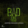 Bad Juke Riddim - Single