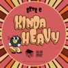 Kinda Heavy - Single