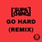 Go Hard - Supa Chino lyrics