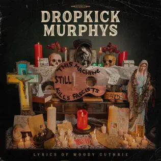 Buy This Machine STILL Kills Fascists - Lyrics of Woody Guthrie - Dropkick Murphys New or Used via Amazon