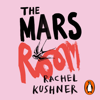 The Mars Room - Rachel Kushner