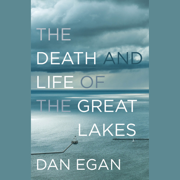 audiobook The Death and Life of the Great Lakes (Unabridged)