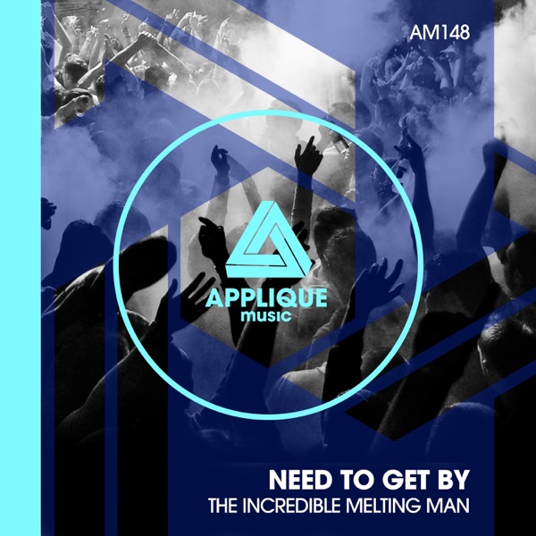 Need to Get By (Remixes) - Single