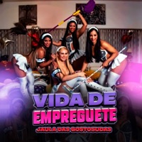 Vida de Empreguete - Single - Jaula das gostosudas