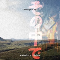 Through It All - anybodyy & Refeeld