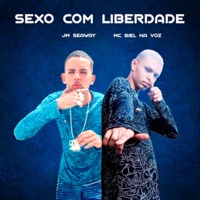 Sexo Com Liberdade (feat. Biel na Voz) - Single - JM Seaway