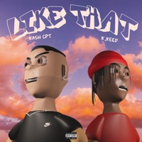 LIKE THAT (feat. K.Keed) - Single - Kashcpt