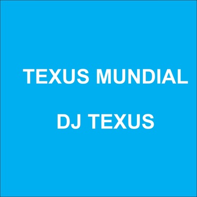 DJ Texus - Texus Mundial