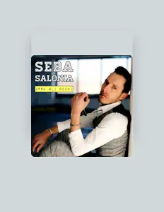 聆聽 Seba Salonia、觀看音樂影片、閱讀小傳、查看巡演日期等！