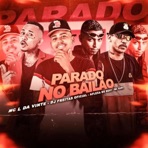 Parado no Bailão - Single